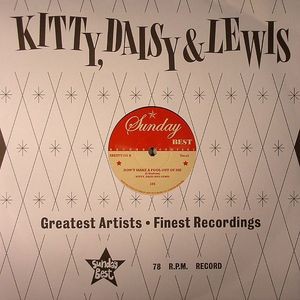 Kitty ,Daisy And Lewis - Don't Make A Fool Out Of Me + 1 (78rpm) - Klik op de afbeelding om het venster te sluiten